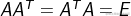 ?A{A^T} = {A^T}A = E?