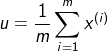 ?u = {1 \over m}\sum\limits_{i = 1}^m {{x^{(i)}}} ?