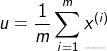 ?u = {1 \over m}\sum\limits_{i = 1}^m {{x^{(i)}}} ?