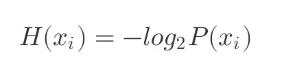 $ H(x_i) = -log_2P(x_i)$
