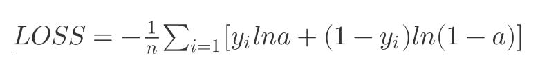 $LOSS = -\frac{1}{n}{\sum_{i=1}[y_i}lna + (1 - y_i)ln(1-a)] $