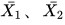 \bar{X_{1}}、\bar{X_{2}}