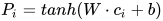 P_i = tanh(W\cdot c_i + b)