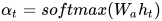 \alpha_t = softmax(W_ah_t)