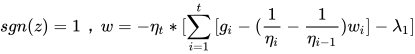 sgn(z)=1，w=-\eta_t*[\sum_{i=1}^{t}{[g_i-(\frac{1}{\eta_i}-\frac{1}{\eta_{i-1}})w_i]}-\lambda_1]