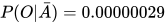 P(O|\bar A)=0.00000029