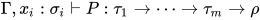 \Gamma, x_i:\sigma_i\vdash P:\tau_1\to\cdots\to\tau_m\to\rho
