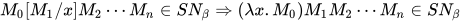 M_0[M_1/x]M_2\cdots M_n\in SN_{\beta}\Rightarrow (\lambda x.M_0)M_1M_2\cdots M_n\in SN_{\beta}