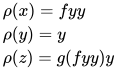 \begin{align}
&\rho(x)=fyy\\
&\rho(y)=y\\
&\rho(z)=g(fyy)y
\end{align}