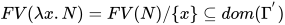 FV(\lambda x.N)=FV(N)/\{x\}\subseteq dom(\Gamma^{'})