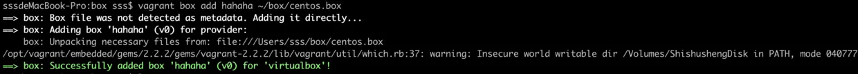 vagrant box add hahaha ~/box/centos.box