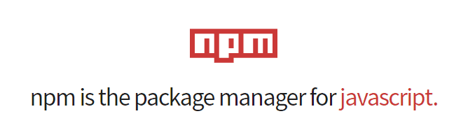npm is the package manager for javascript