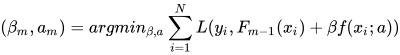 (\beta _{m},a_{m})=argmin_{\beta ,a}\sum _{i=1}^{N}L(y_{i},F_{m-1}(x_{i})+\beta f(x_{i};a))