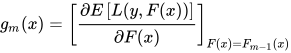 g_{m}(x)=\left [ \frac{\partial E\left [ L(y,F(x)) \right ]}{\partial F(x)} \right ]_{F(x)=F_{m-1}(x)}