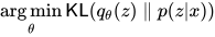 \mathop{\arg\min}_\theta \mathsf{KL}(q_\theta(z) \parallel p(z|x))
