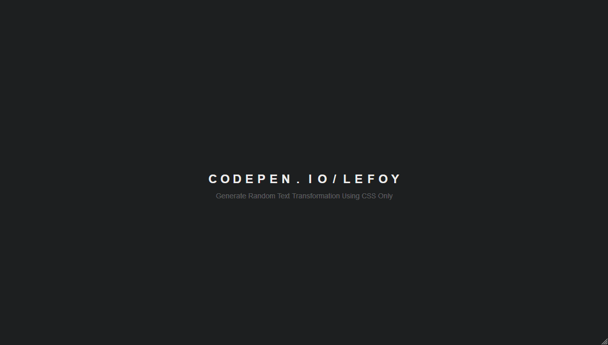 CSS Only Random Text Transform - GIF Demo