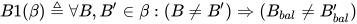 B1(\beta) \triangleq \forall B, B' \in \beta: (B \not =B') \Rightarrow (B_{bal} \not = B'_{bal})