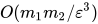 O(m_1m_2/\varepsilon^3)
