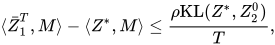 \langle \bar{Z}_1^T, M\rangle - \langle Z^\ast, M\rangle \le \frac{\rho \mbox{KL}(Z^\ast, Z_2^0)}{T},