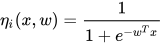 \eta_i(x,w) = \frac{1}{1+e^{-w^Tx}}