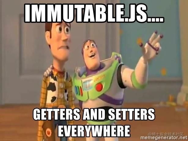 immutablejs-getters-and-setters-everywhere.jpg