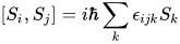 [S_i,S_j] = i\hbar\sum_{k}\epsilon_{ijk} S_k