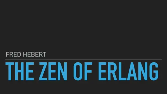 The Zen of Erlang