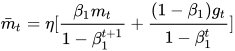 \bar{m}_t = \eta[ \frac{\beta_1 m_{t}}{1-\beta_1^{t+1}} + \frac{(1 - \beta_1)g_t}{1-\beta_1^t} ]
