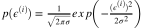 $p(\epsilon^{(i)}) = \frac{1}{\sqrt{2\pi\sigma}}exp\left ( -\frac{(\epsilon^{(i)})^2}{2\sigma^2}\right )$
