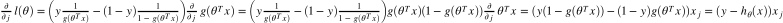 $\frac{\partial }{\partial_j}l(\theta) = \left ( y\frac{1}{g(\theta^Tx)} - (1-y)\frac{1}{1 - g(\theta^Tx)} \right )\frac{\partial }{\partial_j}g(\theta^Tx) \\= \left ( y\frac{1}{g(\theta^Tx)} - (1-y)\frac{1}{1 - g(\theta^Tx)} \right )g(\theta^Tx)(1-g(\theta^Tx))\frac{\partial }{\partial_j}\theta^Tx \\= (y(1-g(\theta^Tx))  - (1-y)g(\theta^Tx))x_j \\
= (y-h_\theta(x))x_j$