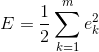 E=\frac{1}{2}\sum_{k=1}^{m}e_k^2