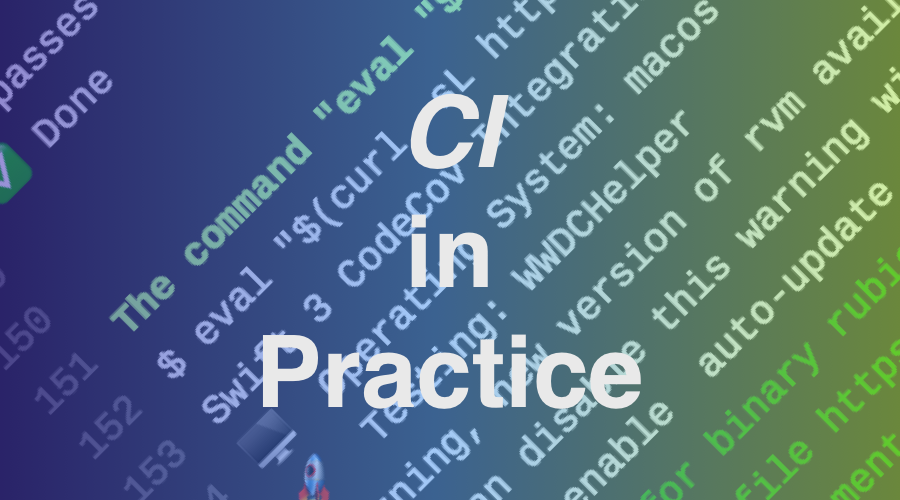 CI in Practice
