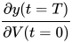 \frac{\partial y(t=T)}{\partial V(t=0)} 