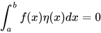 \int_a^b f(x)\eta(x)dx=0