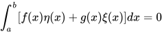\int_a^b [f(x)\eta(x)+ g(x)\xi(x)]dx=0