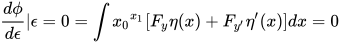 \frac{d \phi}{d \epsilon}|{\epsilon=0} = \int{x_0}^{x_1} [F_y \eta(x)+ F_{y'}\eta'(x)]dx=0
