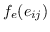 $ f_e（E_ {} IJ）$