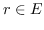 $ r \ in E $