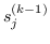 $ s_j ^ {（K-1）} $