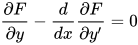 \frac{\partial F}{\partial y}-\frac{d}{dx}\frac{\partial F}{\partial y'}=0