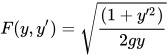\displaystyle F(y,y')=\sqrt{\frac{(1 + y'^2)}{2gy}}