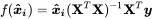 f({\boldsymbol{\hat x_i}}) = \boldsymbol {\hat x_i}{({{\bf{X}}^T}{\bf{X}})^{ - 1}}{{\bf{X}}^T}\boldsymbol y