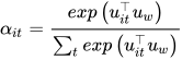 \alpha _{it}=\frac{exp\left( u_{it}^{\top } u_{w}\right) }{\sum_{t}^{}{exp\left( u_{it}^\top u_{w} \right) } }