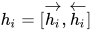 h_{i}=[\overrightarrow{h_{i}},\overleftarrow{h_{i}}]