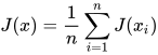 J(x)=\frac{1}{n}\sum_{i=1}^{n}{J(x_i)}
