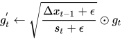 g_{t}^{'} \leftarrow \sqrt \frac{{\Delta x_{t-1} + \epsilon}}{s_t+\epsilon} \odot g_t