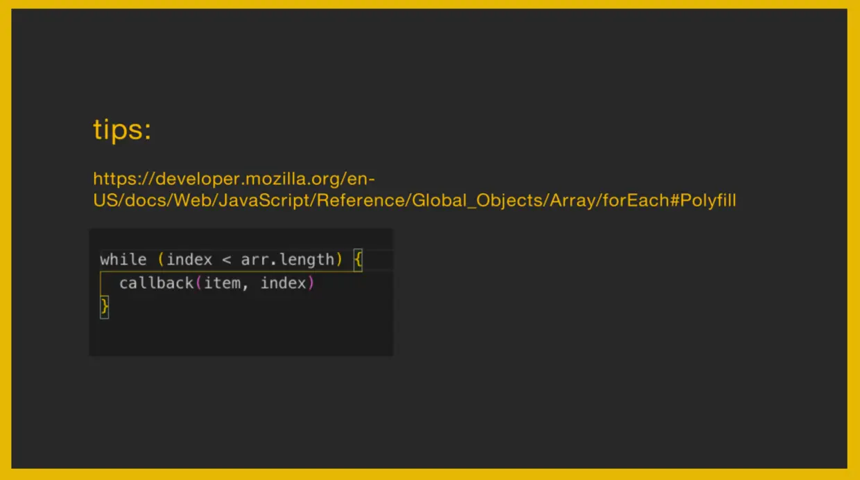 https://developer.mozilla.org/en-US/docs/Web/JavaScript/Reference/Global_Objects/Array/forEach#Polyfill