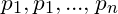 {p_1,p_1,...,p_n}