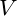 V