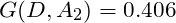 \[G(D,A_{2}) =0.406\]
